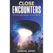 Close Encounters: Real Stories of Alien Abduction and UFO Testimonies
