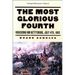 The Most Glorious Fourth: Vicksburg and Gettysburg, July 4, 1863