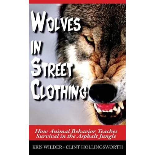 Wolves in Street Clothing: How Animal Behavior Teaches Survival in the Asphalt Jungle