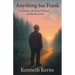 Anything but Frank: A Journey of Healing, Patience, and Rediscovery