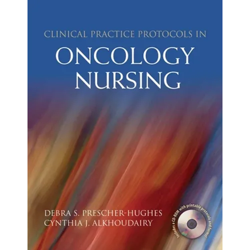 Clinical Practice Protocols in Oncology Nursing: .