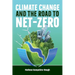 CLIMATE CHANGE and the road to NET-ZERO: Science - Technology - Economics - Politics