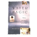Water Magic: Healing Bath Recipes for the Body, Spirit, and Soul