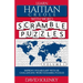 Learn Haitian Creole with Word Scramble Puzzles Volume 1: Learn Haitian Creole Language Vocabulary with 110 Challenging Bilingual Word Scramble Puzzle
