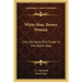 White Man, Brown Woman: The Life Story Of A Trader In The South Seas