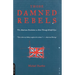 Those Damned Rebels