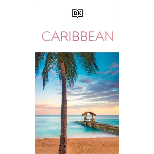 DK Caribbean: Must-See Sights. Culture & History. Detailed Maps & Tours. Covers Dominican Republic, Bahamas, & More