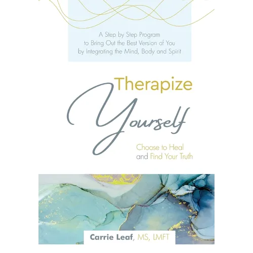 Therapize Yourself: Choose to Heal and Find Your Truth
