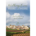 Walking from Here to There: Finding My Way On El Camino