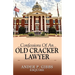 Confessions of an Old Cracker Lawyer