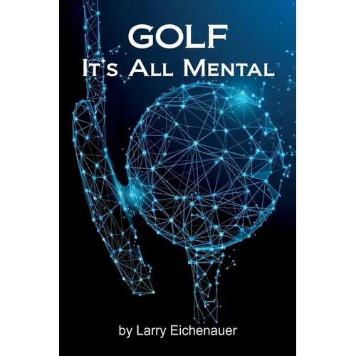 Golf It's All Mental