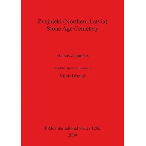 Zvejnieki (Northern Latvia) - Stone Age Cemetery