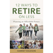12 Ways to Retire on Less: Planning an Affordable Future