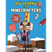 How to Draw Book For Minecrafters 2: Step-by-Step Drawing Your Favorite Story Mode Characters