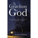 The Graviton of God: The Celestial Wonders and Statistical Impossibilities of Our Universe, Bodies, and Existence.