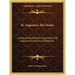 St. Augustine, The Orator: A Study of the Rhetorical Qualities of St. Augustine's Sermons Ad Populum