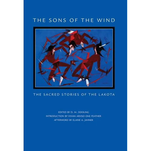 The Sons of the Wind: The Sacred Stories of the Lakota