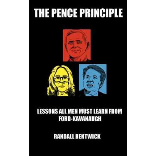 The Pence Principle: Lessons All Men Must Learn from Ford-Kavanaugh