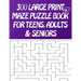 300 Large Print Maze Puzzles Book For Teens, Adults & Seniors: Large Print