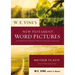 W. E. Vine's New Testament Word Pictures: Matthew to Acts