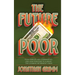 The Future Poor: How families and communities can join together to survive the looming retirement crisis