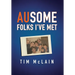 AUsome Folks I've Met