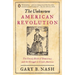 The Unknown American Revolution: The Unruly Birth of Democracy and the Struggle to Create America