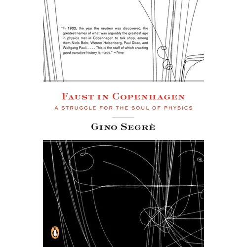 Faust in Copenhagen: A Struggle for the Soul of Physics