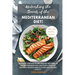 Unleashing the Secrets of the Mediterranean Diet!: Revitalize Your Health and Unleash the Power of the Mediterranean Diet: Discover a World of Wellnes