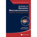 Lectures on Dynamic Macroeconomics