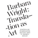 Barbara Wright: Translation as Art