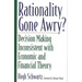 Rationality Gone Awry?: Decision Making Inconsistent with Economic and Financial Theory