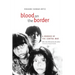 Blood on the Border: A Memoir of the Contra War