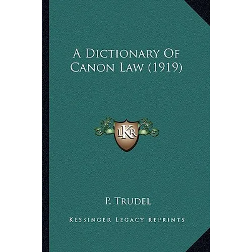 A Dictionary Of Canon Law (1919)