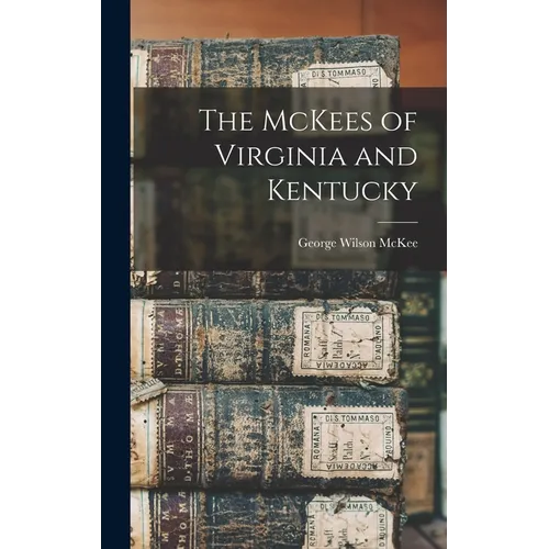 The McKees of Virginia and Kentucky