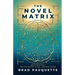 The Novel Matrix: The Complete Novel Writing Guide