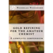 gold refining for the amateur chemist