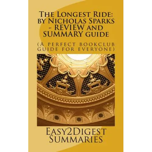The Longest Ride: by Nicholas Sparks - REVIEW and SUMMARY guide