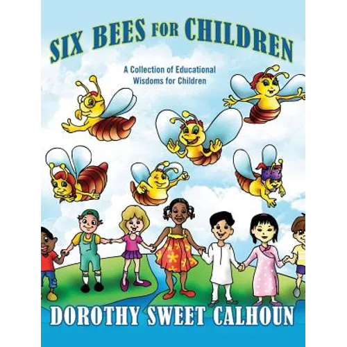Six Bees for Children: A Collection of Educational Wisdoms for Children