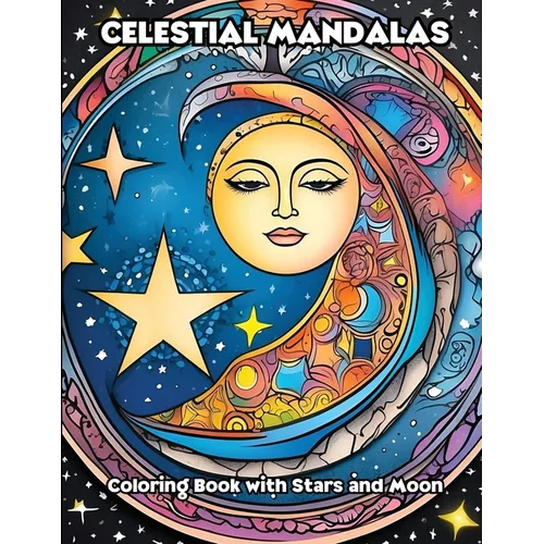 Celestial Mandalas: Coloring Book with Stars and Moon