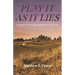 Play It As It Lies: A Journey through Fatherhood and Golf