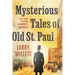 Mysterious Tales of Old St. Paul: Three Cases Featuring Shadwell Rafferty