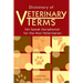 Dictionary of Veterinary Terms: Vet Speak Deciphered for the Non Veterinarian