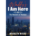 Maddy's I Am Here: The Memoirs of Madalyn