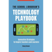 The School Librarian's Technology Playbook: Innovative Strategies to Inspire Teachers and Learners