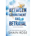 Between Commitment and Betrayal