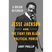 A Dream Deferred: Jesse Jackson and the Fight for Black Political Power