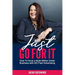Just Go For It: How to Grow a Multi-Million Dollar Business with No Paid Advertising