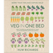 Veg in One Bed New Edition: How to Grow an Abundance of Food in One Raised Bed, Month by Month