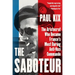 The Saboteur: The Aristocrat Who Became France's Most Daring Anti-Nazi Commando